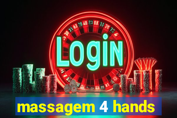 massagem 4 hands